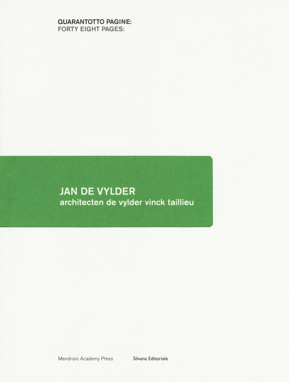 Jan de Vylder. Architecten de vylder vinck taillieu