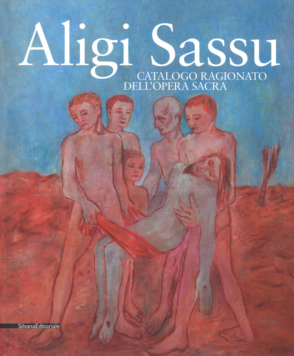 Aligi Sassu. Catalogo ragionato dell'opera sacra