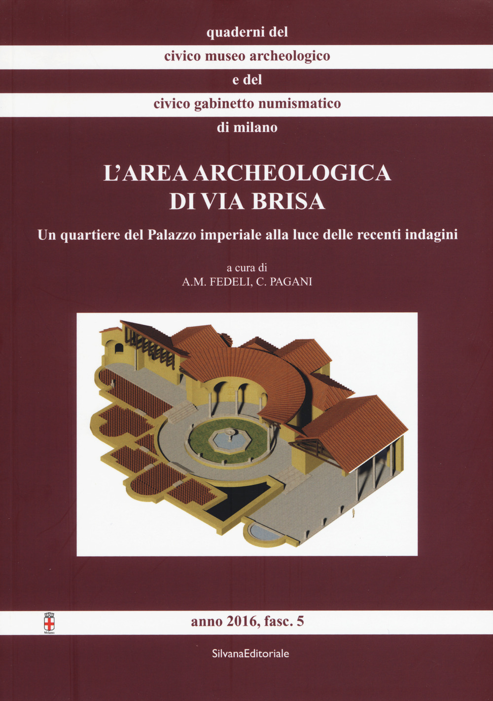 L'area archeologica di via Brisa. Un quartiere del Palazzo imperiale alla luce delle recenti indagini