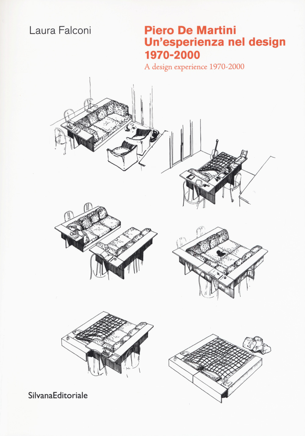 Piero De Martini. Un'esperienza nel design (1970-2000)-A design experience (1970-2000)
