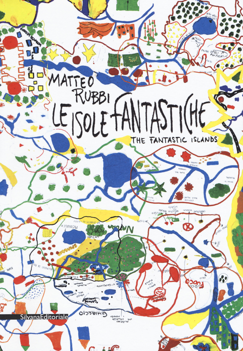 Matteo Rubbi. Le isole fantastiche. Ediz. italiana e inglese