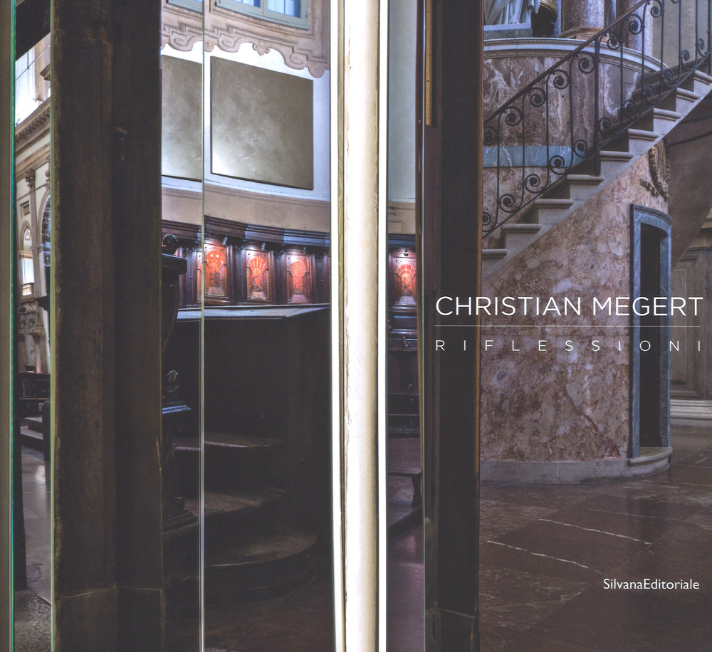 Christian Megert. Riflessioni. Ediz. italiana e inglese