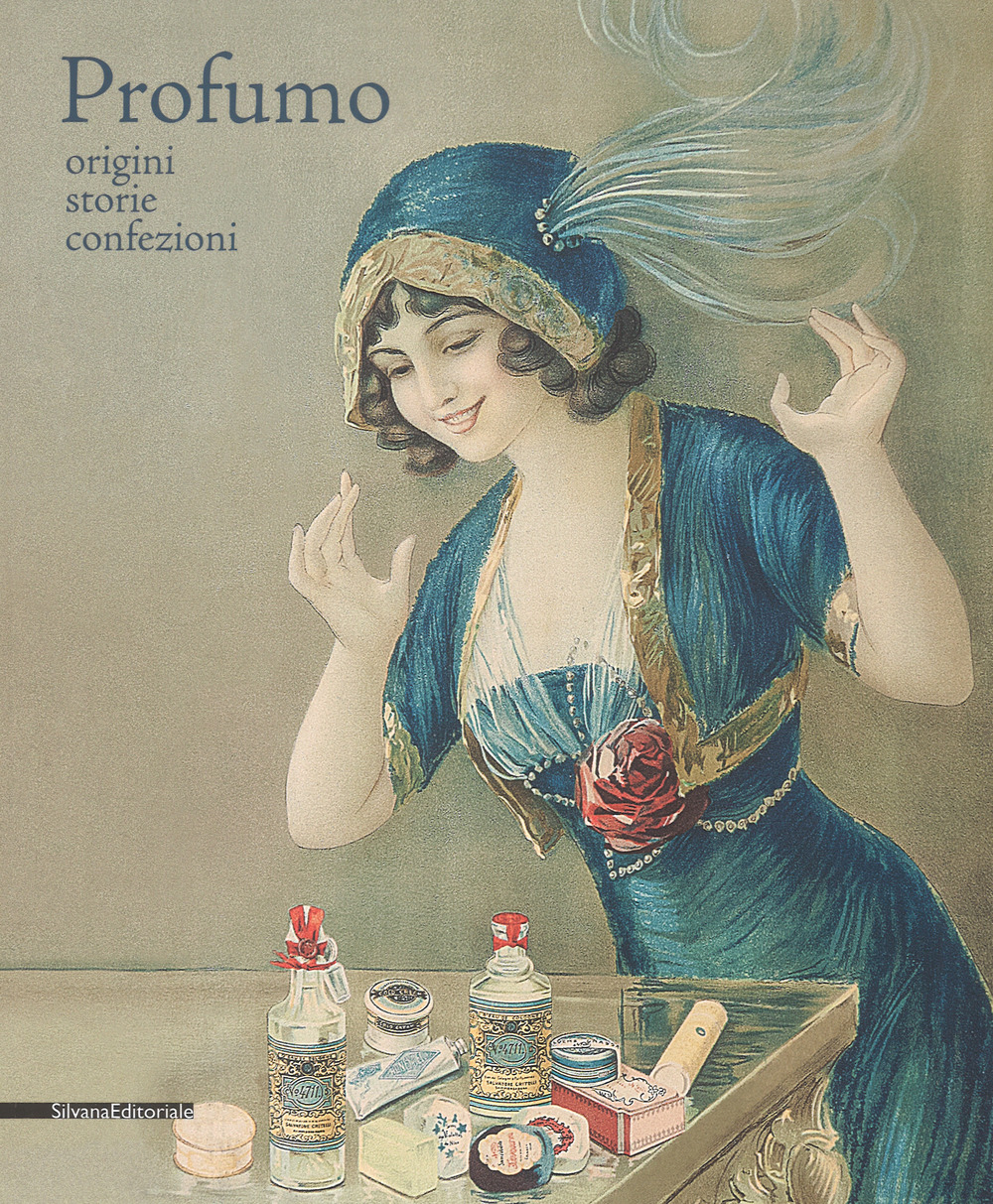 Profumo. Origini, storie, confezioni. Catalogo della mostra (Torino, 15 febbraio-21 maggio 2018)