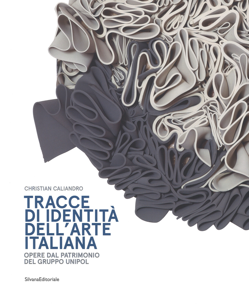 Tracce di identità dell'arte italiana. Opere dal patrimonio del Gruppo Unipol