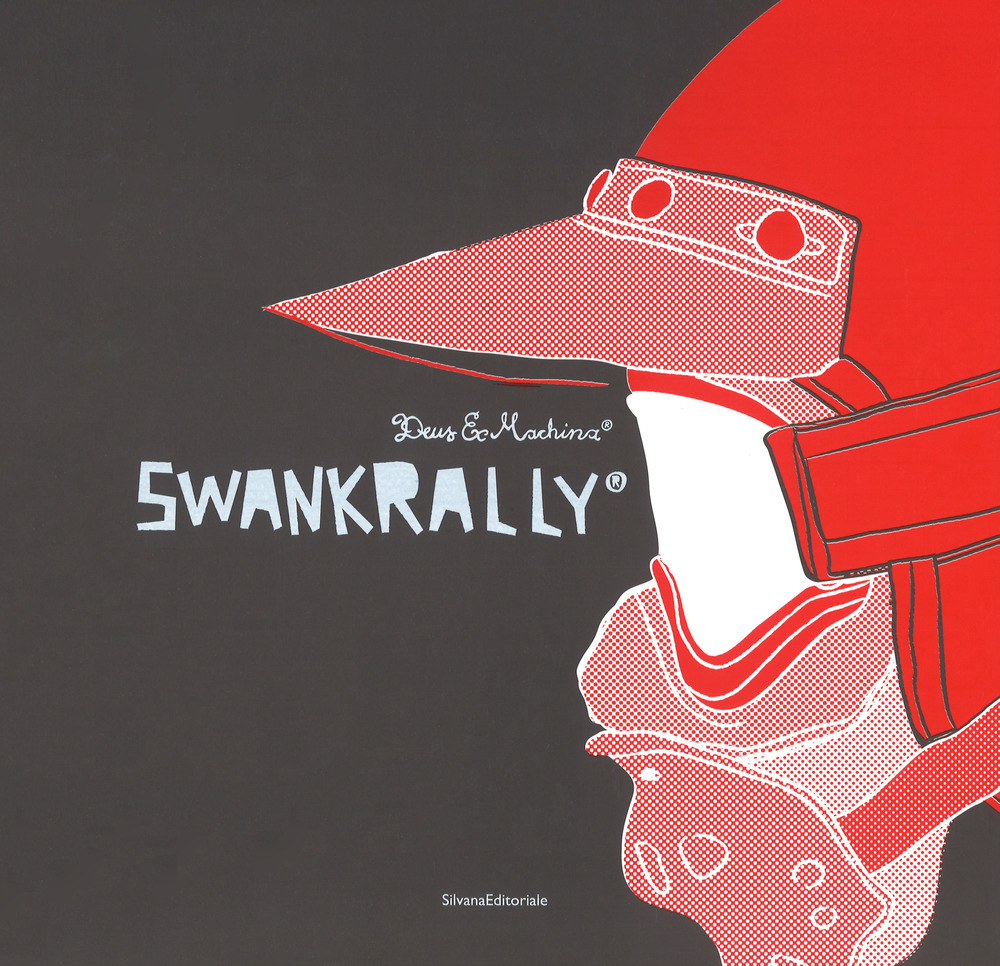 Swank rally. Deus ex-machina. Ediz. italiana e inglese