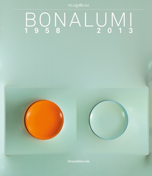 Bonalumi (1958-2013). Catalogo della mostra (Milano, 16 luglio-30 settembre 2018). Ediz. inglese