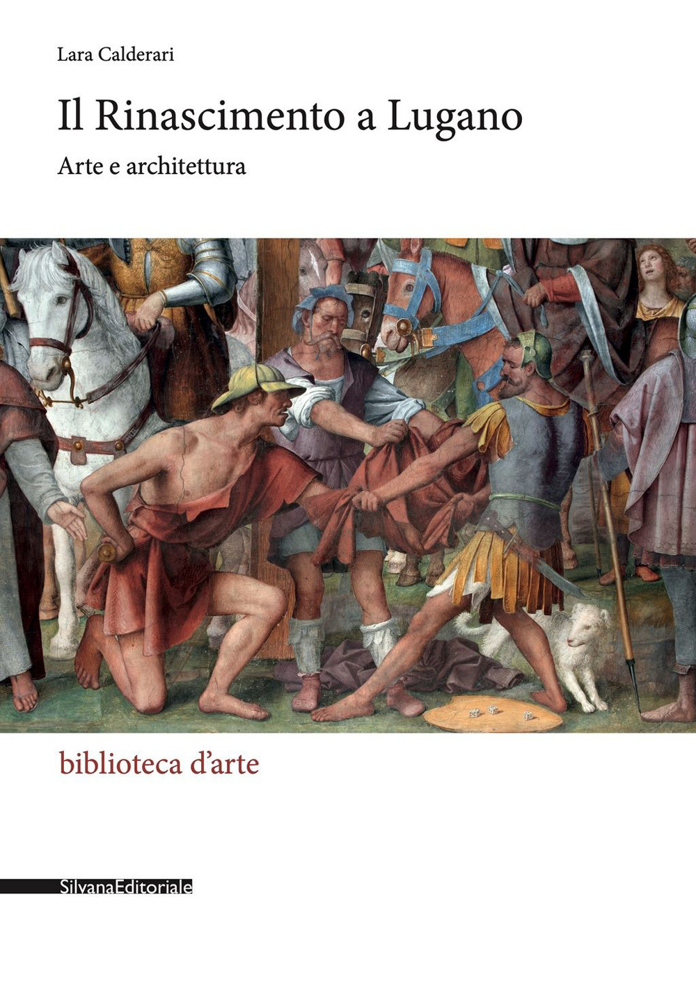 Il Rinascimento a Lugano. Arte e architettura