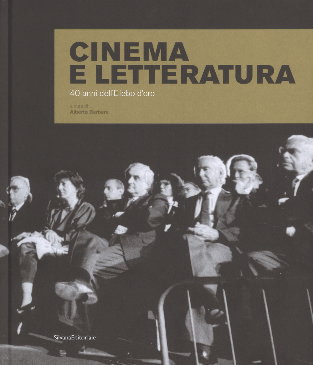Cinema e letteratura. 40 anni dell'Efebo d'oro