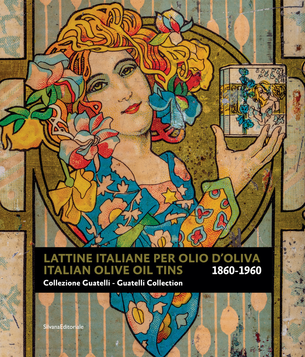 Lattine italiane per olio d'oliva. Collezione Guatelli 1860-1960-Italian olive oil tins. Guatelli collection 1860-1960