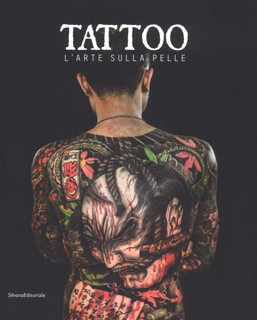 Tattoo. L'arte sulla pelle. Catalogo della mostra (Torino, 9 novembre 2018 a 3 marzo 2019)