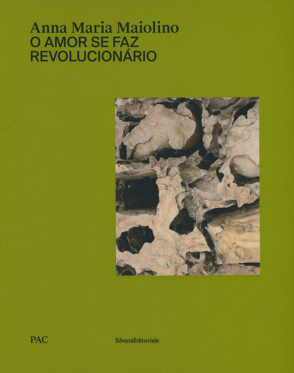 Anna Maria Maiolino. O amor se faz revolucionário. Catalogo della mostra (Milano, 29 marzo-9 giugno 2019). Ediz. italiana e inglese
