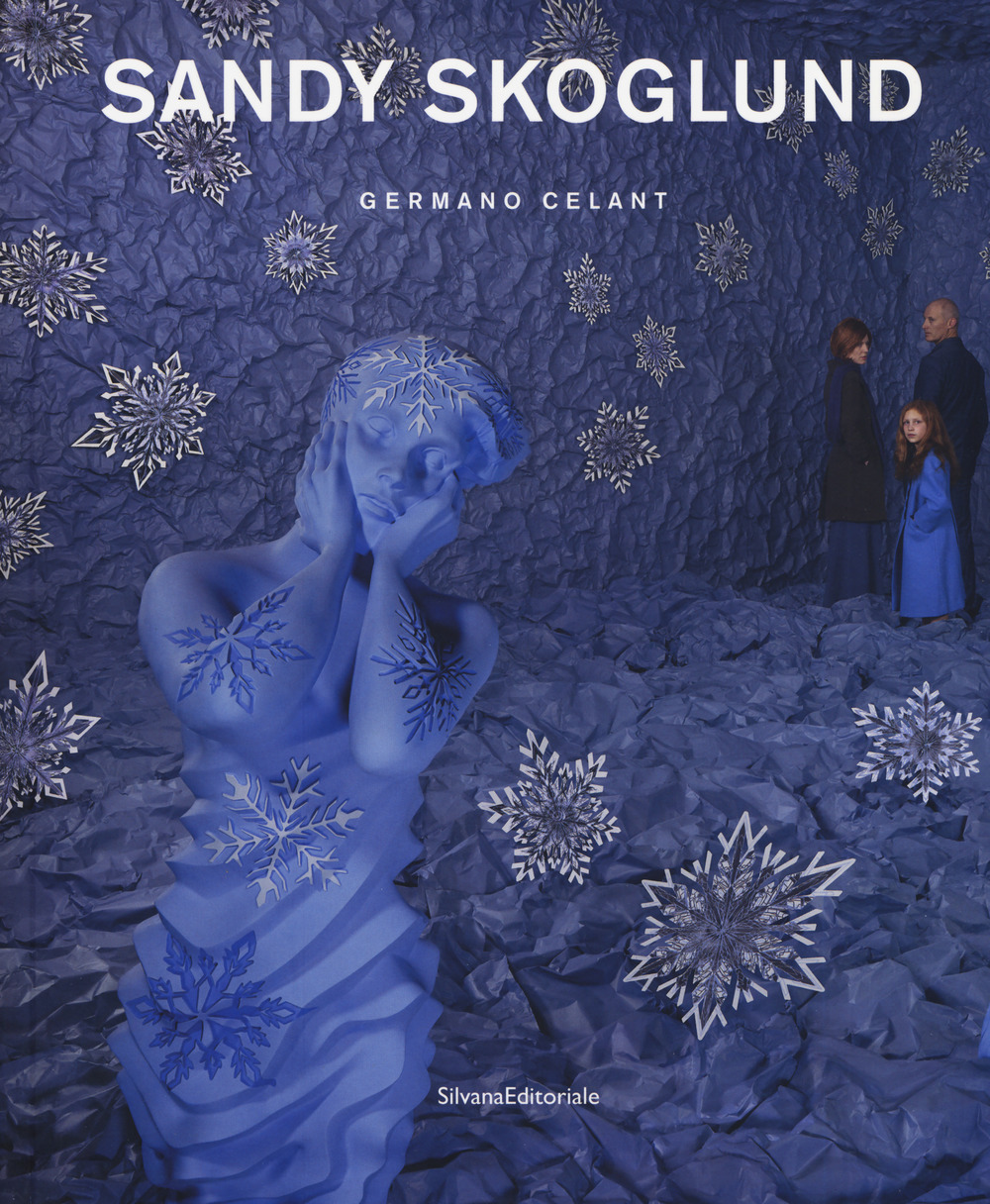 Sandy Skoglund. Catalogo della mostra (Torino, 24 gennaio-24 marzo 2019)