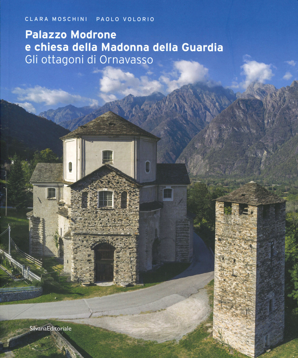 Palazzo Modrone e chiesa della Madonna della Guardia. Gli ottagoni di Ornavasso