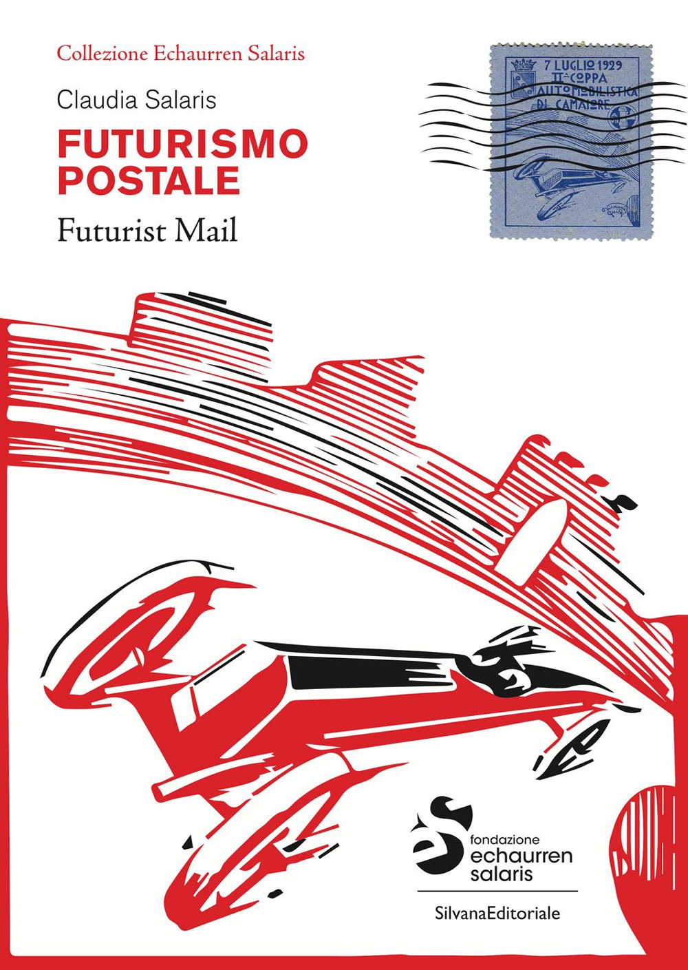 Futurismo postale. Collezione Echaurren Salaris-Futurism mail