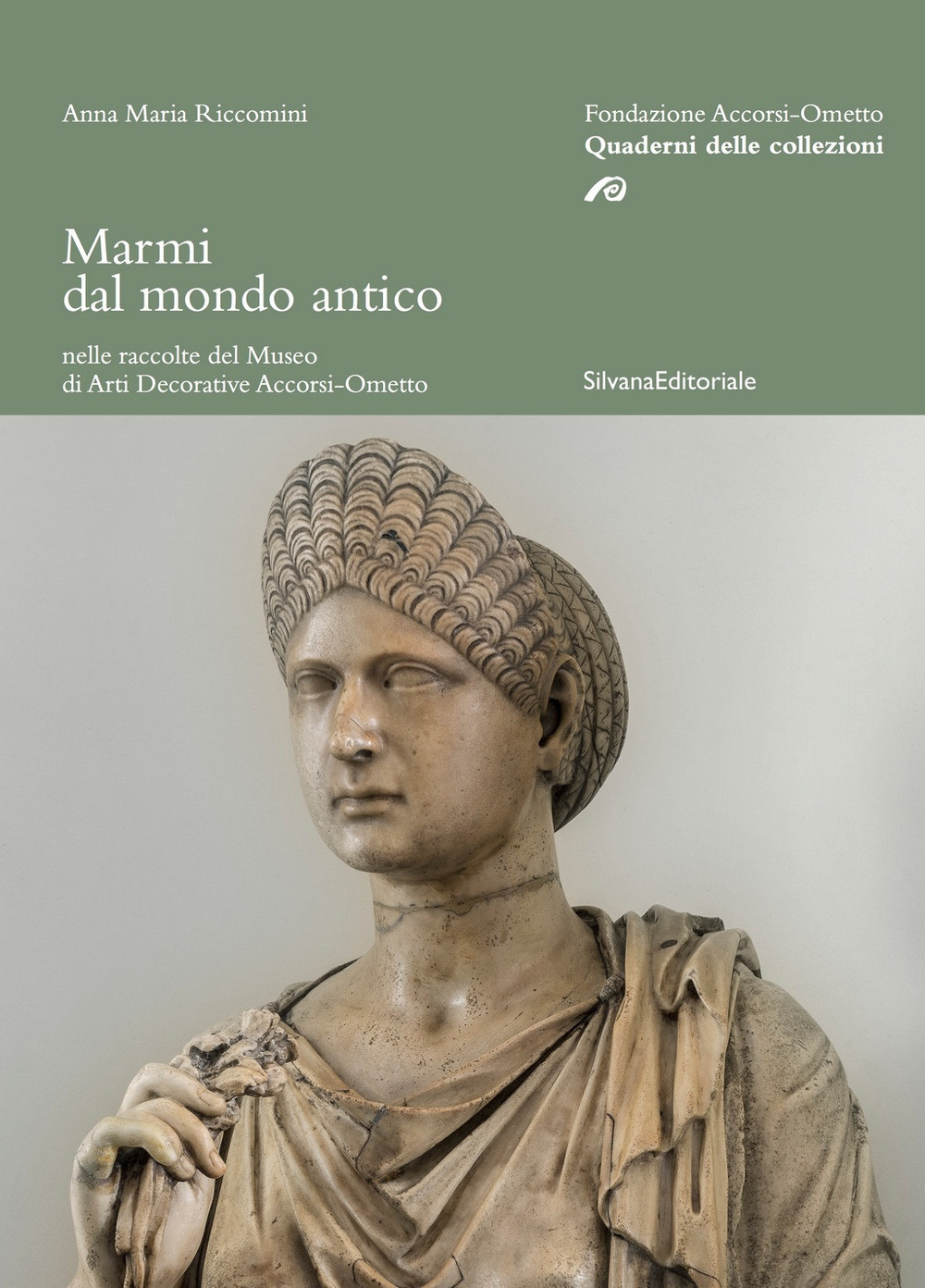 Marmi dal mondo antico nelle raccolte del Museo di arti decorative Accorsi-Ometto