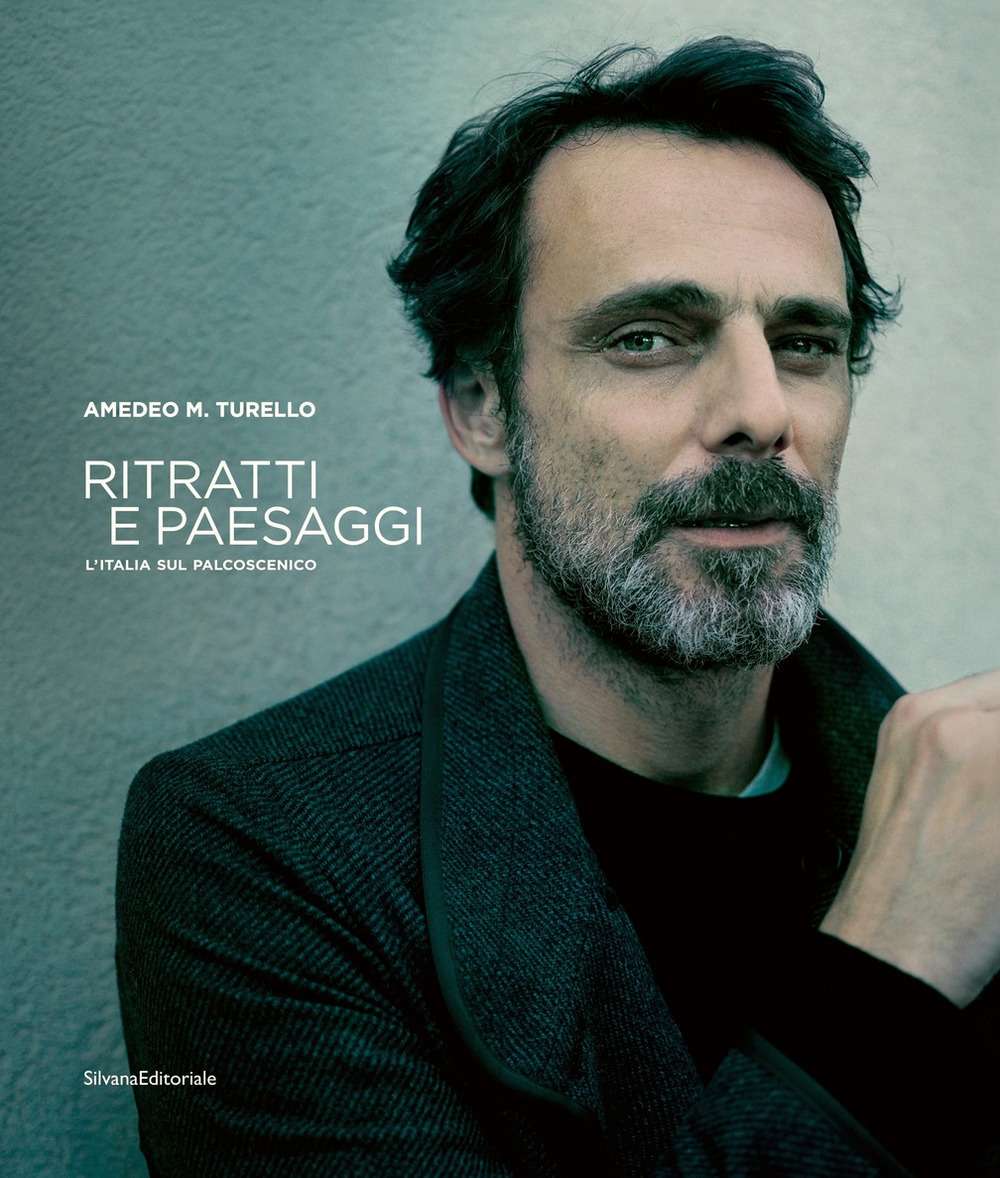 Ritratti e paesaggi. L'Italia sul palcoscenico