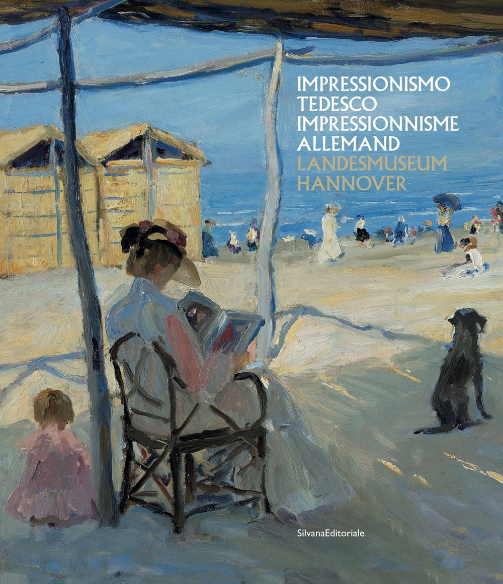 Impressionismo tedesco. Liebermann, Slevogt, Corinth dal Landesmuseum di Hannover. Catalogo della mostra (Aosta, 11 luglio-25 ottobre 2020). Ediz. italiana e francese