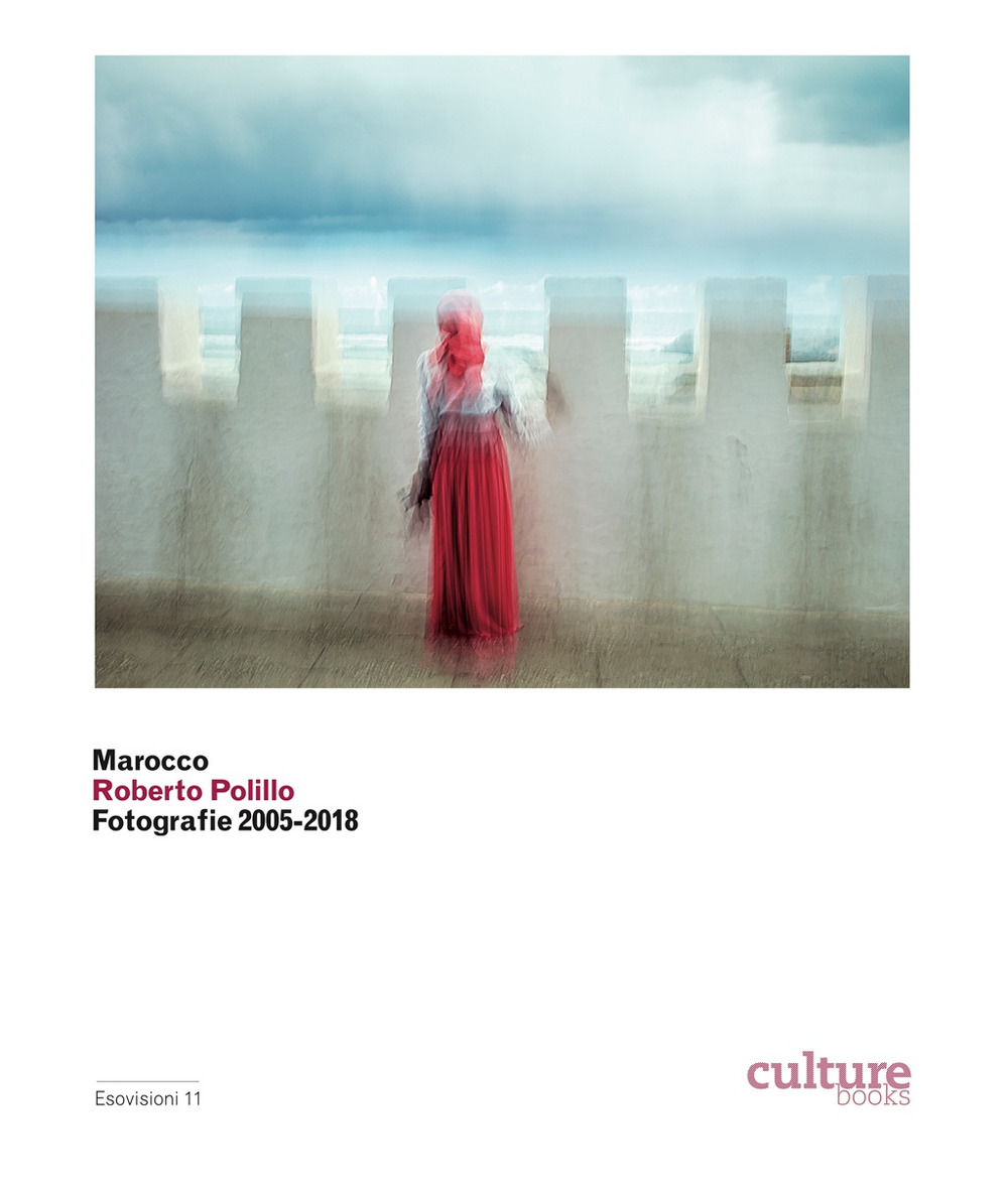 Marocco. Roberto Polillo. Fotografie 2005-2018. Catalogo della mostra (Lugano, 7 marzo-6 settembre 2020)