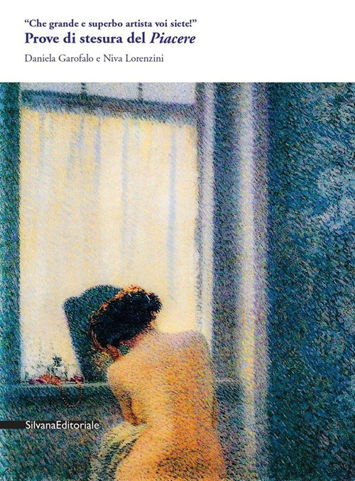 «Che grande e superbo artista voi siete!». Prove di stesura del Piacere