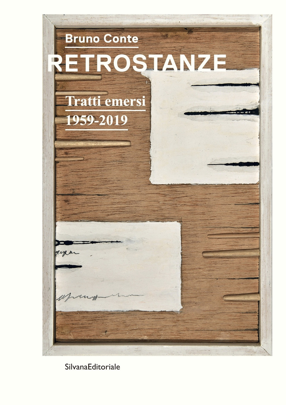 Bruno Conte. Retrostanze. Tratti emersi 1959-2019