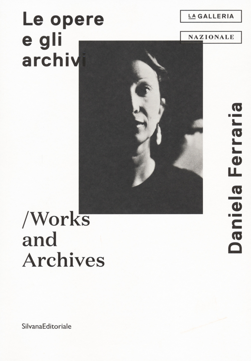 Mara Coccia Daniela Ferraria. Le opera e gli archivi-Works and archives