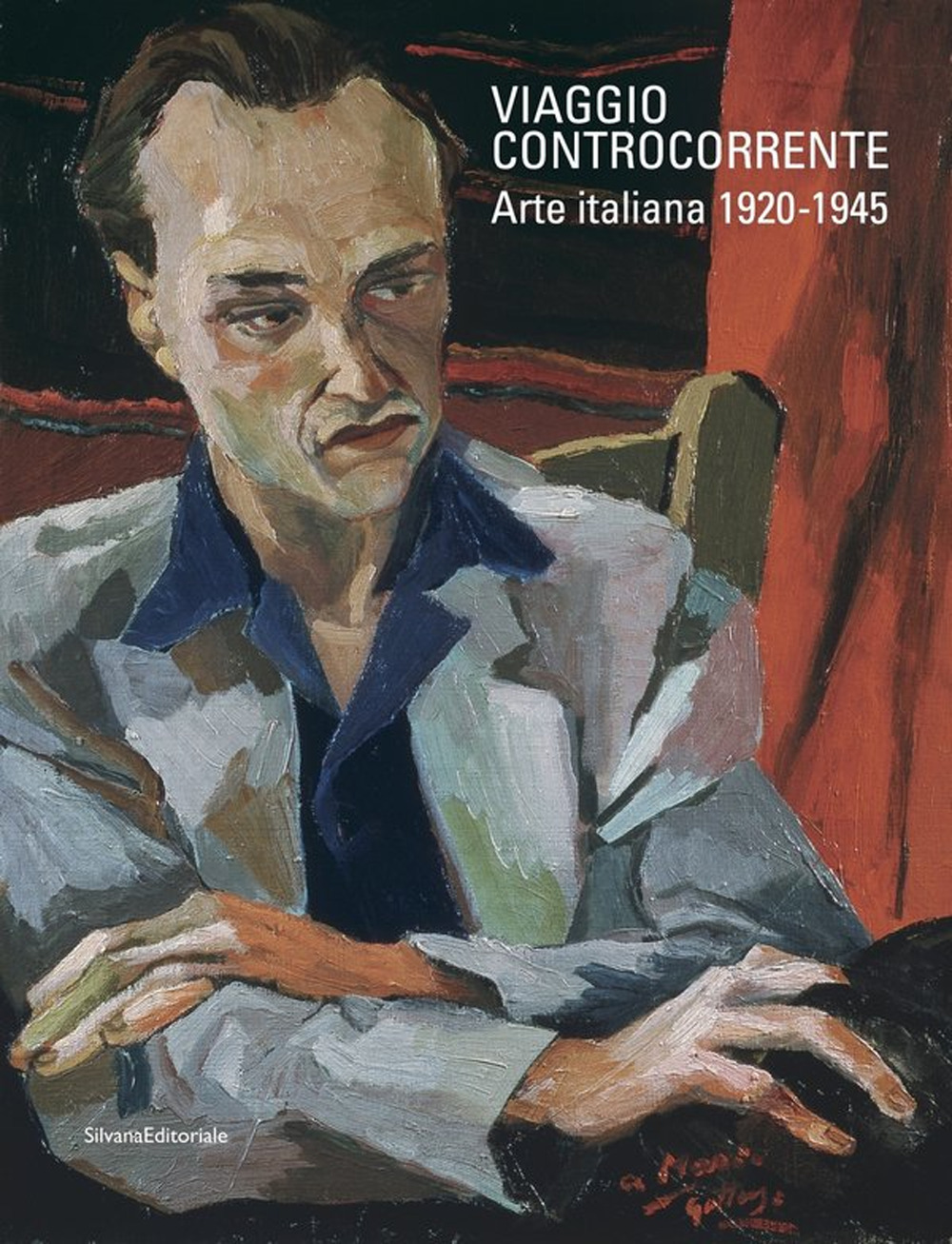 Viaggio controcorrente. Arte italiana 1920-1945