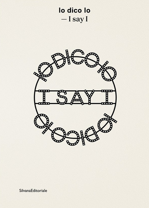 Io dico io-I say I