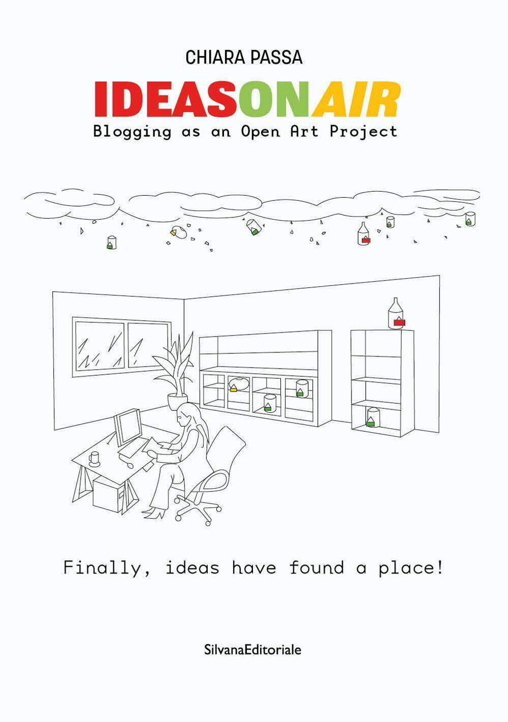 Ideasonair. Blogging as an open art project. Ediz. italiana e inglese