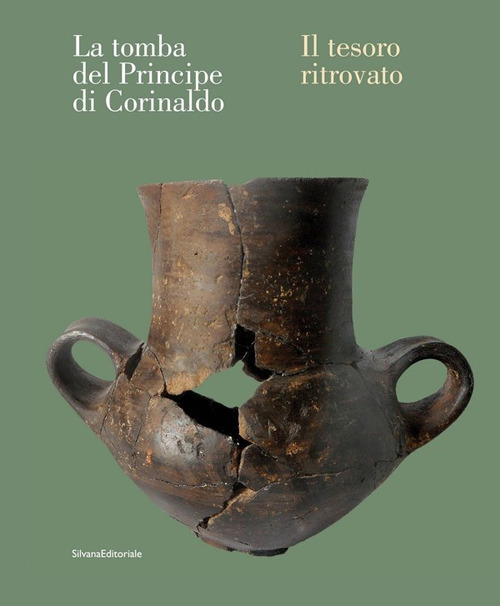 La tomba del Principe di Corinaldo. Il tesoro ritrovato