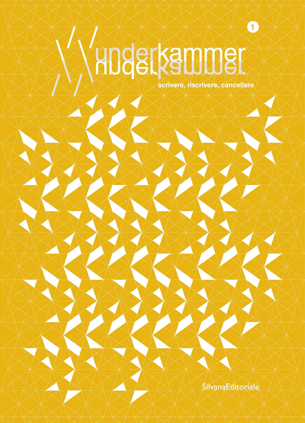 Wunderkammer. Vol. 1: Scrivere, riscrivere, cancellare