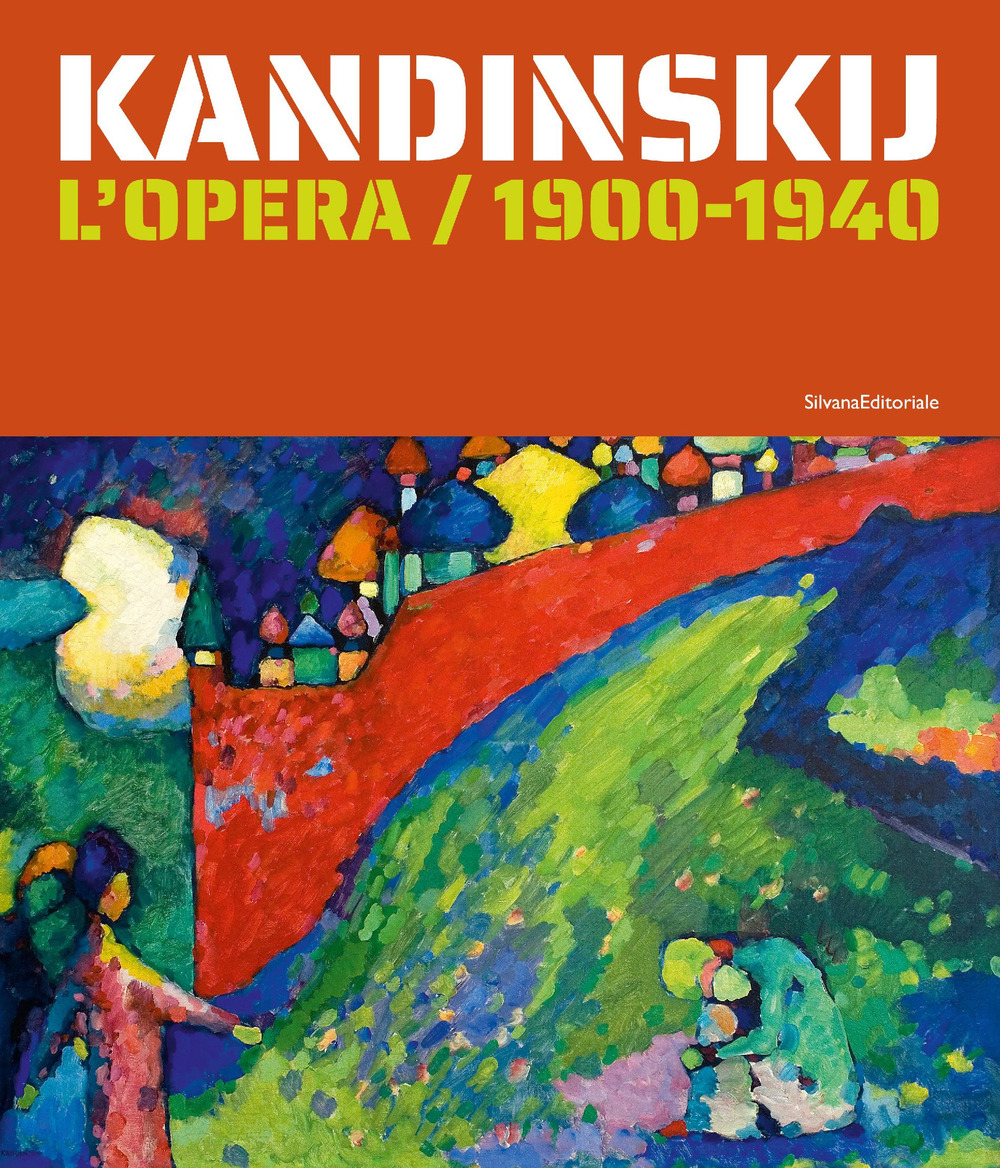 Kandinskij. L'opera / 1900-1940