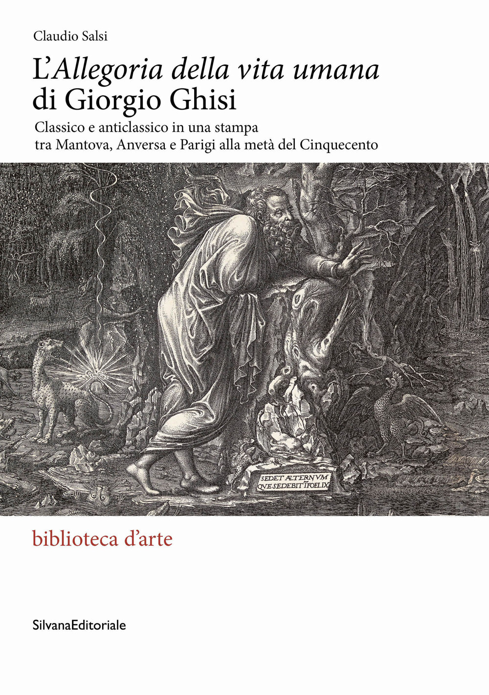 L'«Allegoria della vita umana» di Giorgio Ghisi. Classico e anticlassico in una stampa tra Mantova, Anversa e Parigi alla metà del Cinquecento