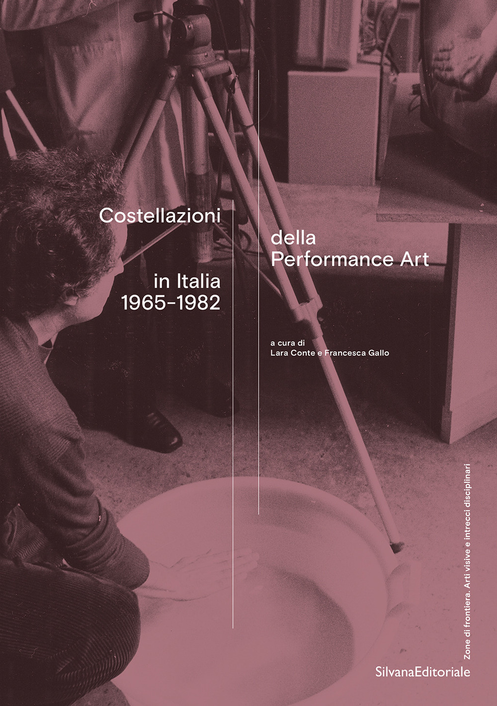 Costellazioni della Performance Art in Italia 1965-1982