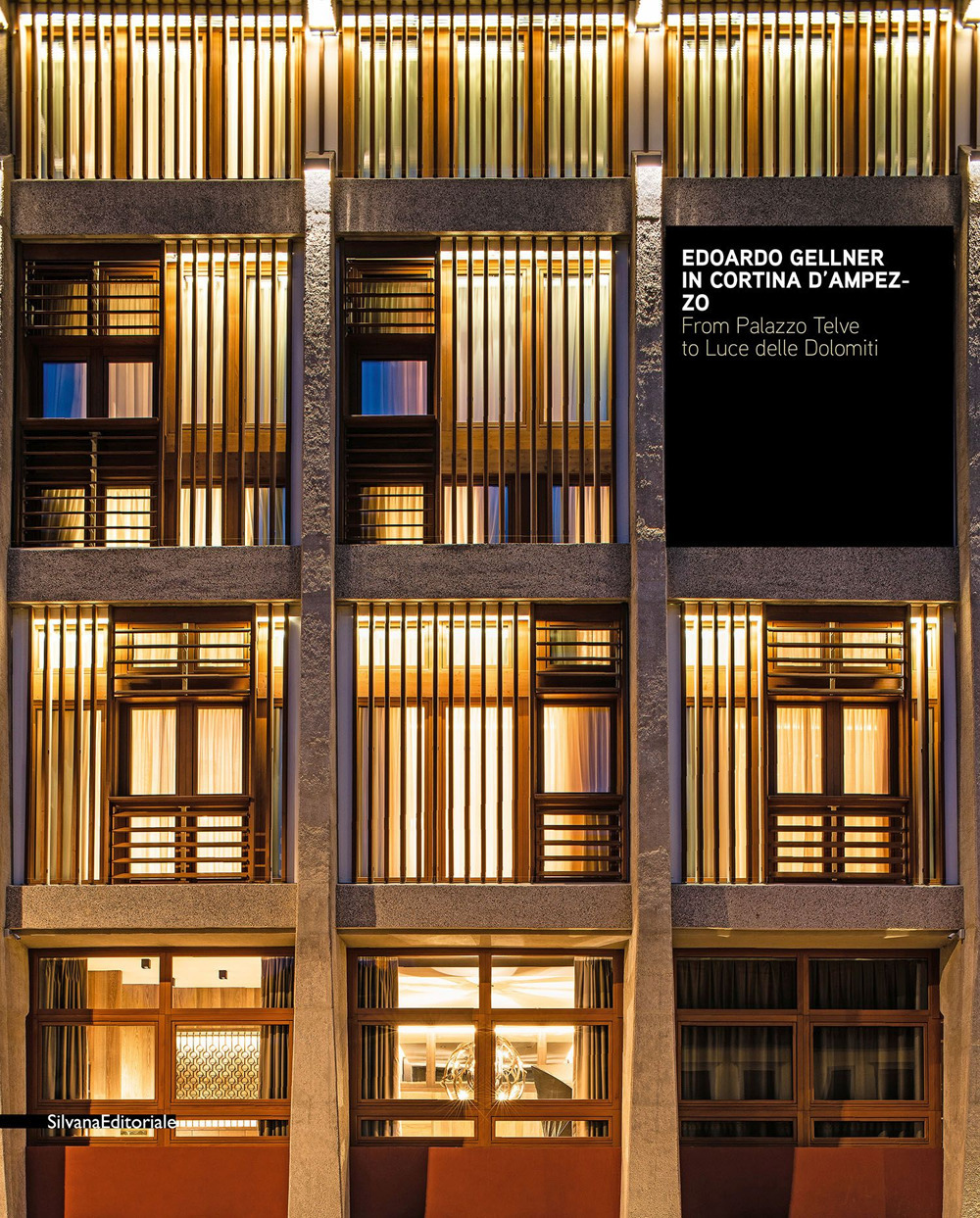 Edoardo Gellner in Cortina d'Ampezzo. From Palazzo Telve to Luce delle Dolomiti