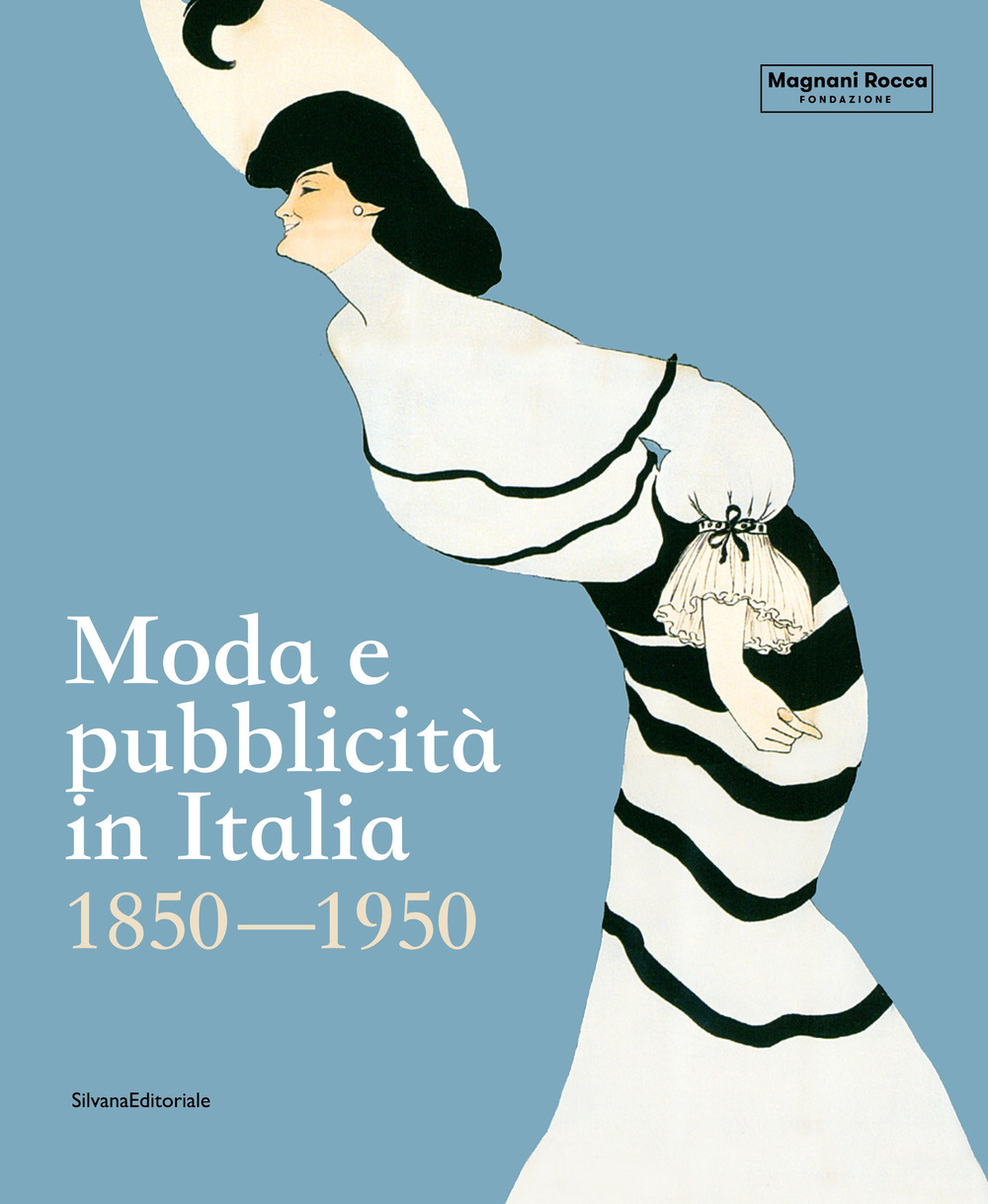 Moda e pubblicità in Italia. 1850-1950