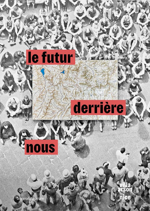 Le futur derrière nous. L’arte italiana dagli anni novanta. Il contemporaneo si confronta con il passato. Ediz. italiana, inglese e francese