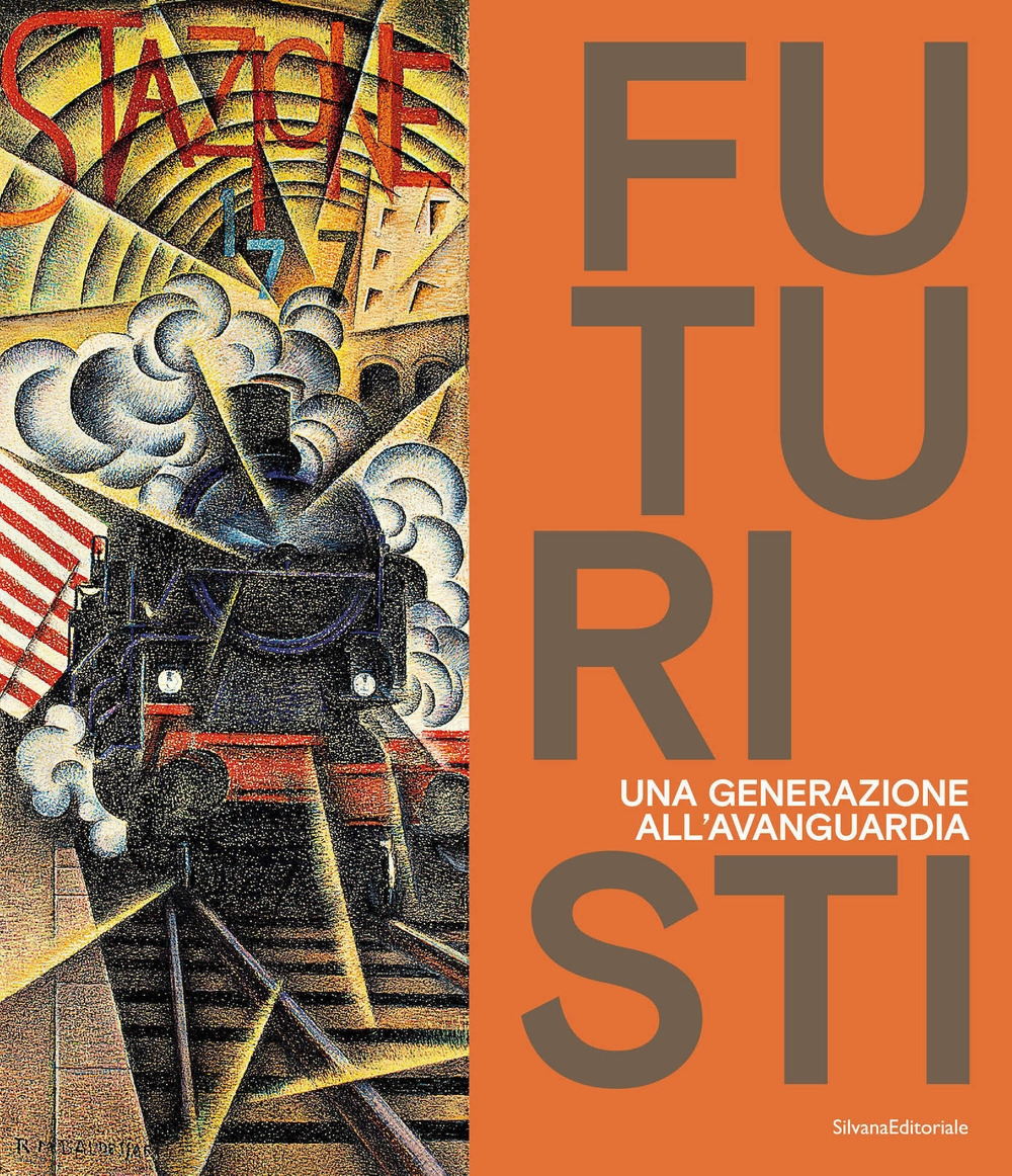 Futuristi. Una generazione all'avanguardia