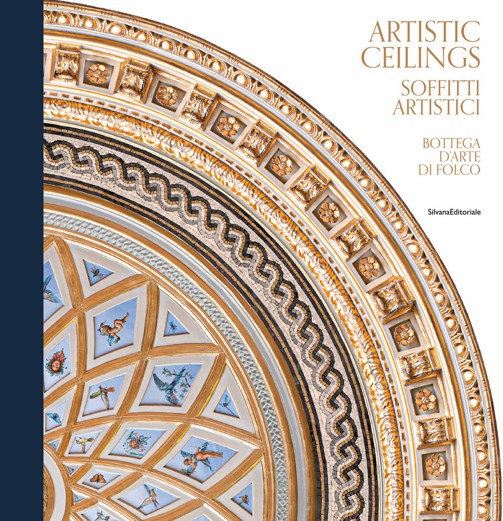 Artistic ceilings-Soffitti artistici. Bottega d'arte di Folco