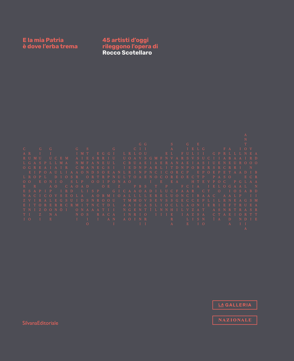 E la mia patria è dove l'erba trema. 45 artisti d'oggi rileggono l'opera di Rocco Scotellaro