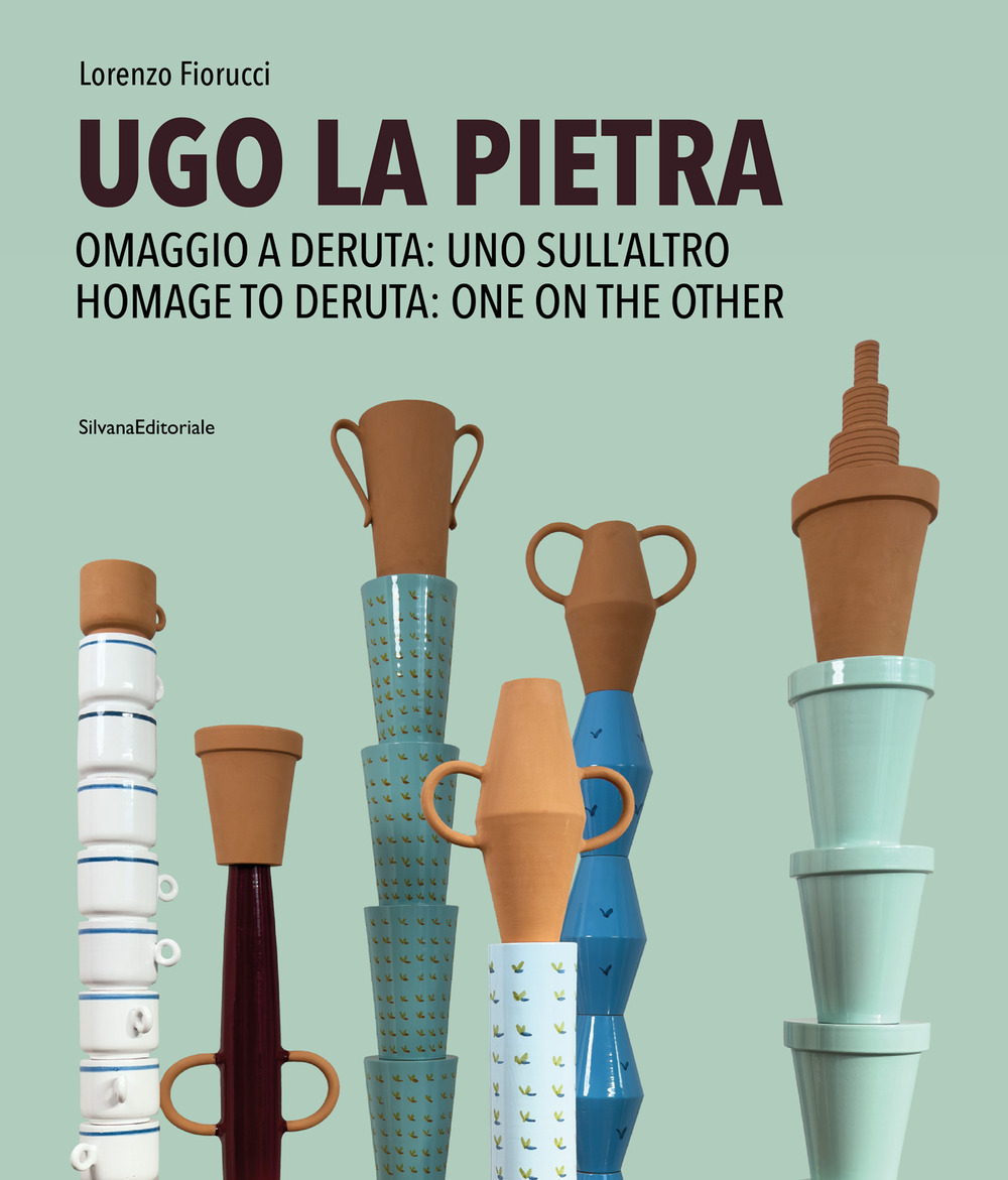 Ugo La Pietra. Omaggio a Deruta: uno sull’altro. Ediz. italiana e inglese
