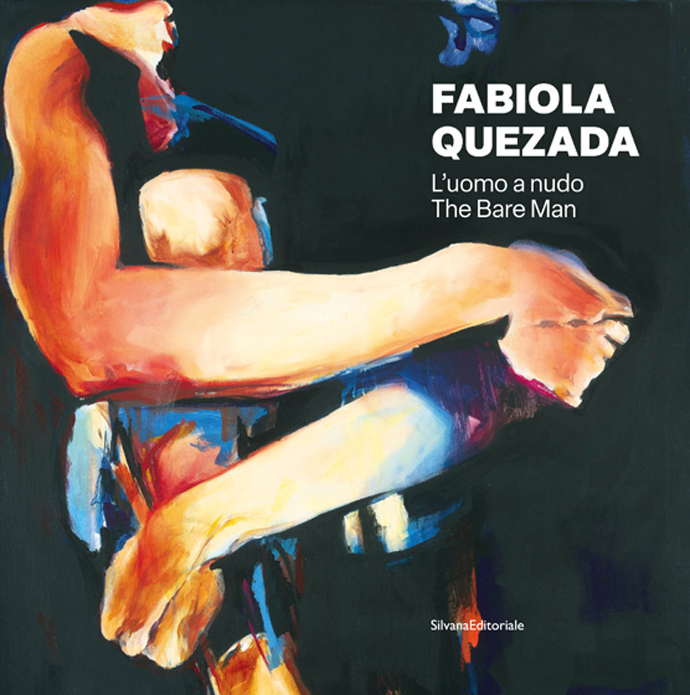 Fabiola Quezada. L'uomo a nudo