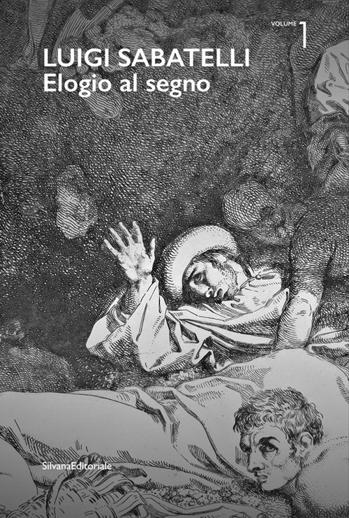 Luigi Sabatelli. Elogio al segno. Vol. 1