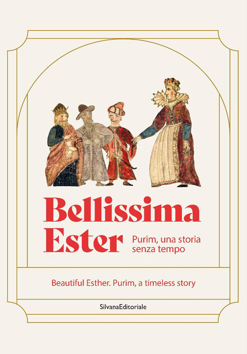 Bellissima Ester. Purim, una storia senza tempo. Ediz. italiana e inglese