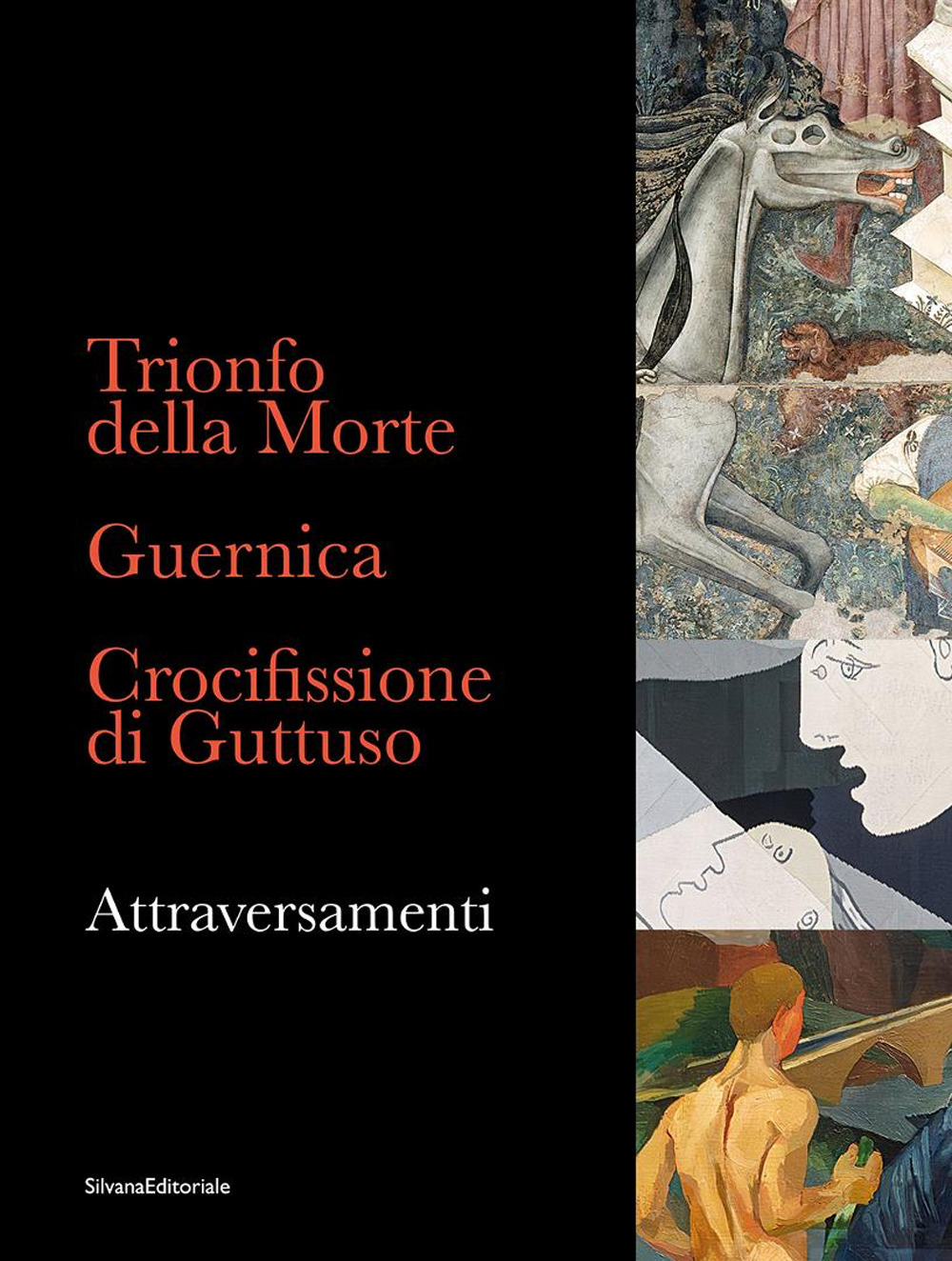 Trionfo della Morte. Guernica. Crocifissione di Guttuso. Attraversamenti. Ediz. italiana e inglese