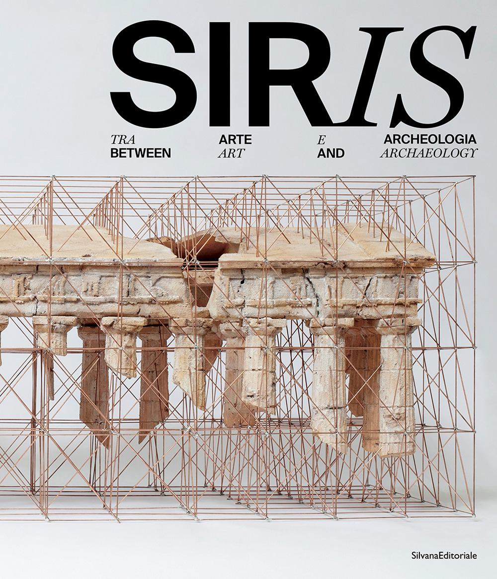 Siris. Tra arte e archeologia-Between art and archaeology