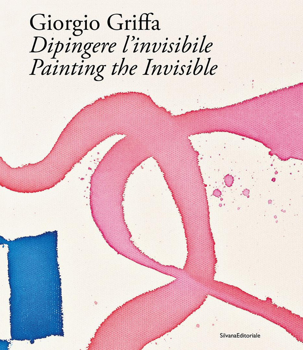 Giorgio Griffa. Dipingere l'invisibile-Painting the invisible