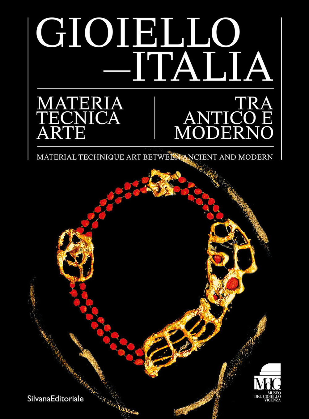 Gioiello-Italia. Materia tecnica arte tra antico e moderno. Ediz. italiana e inglese
