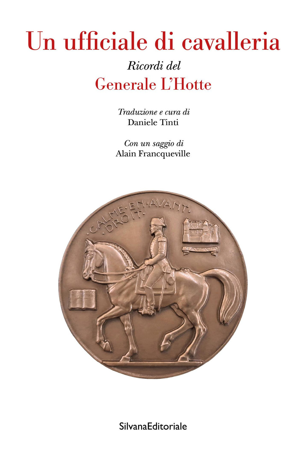 Un ufficiale di cavalleria. Ricordi del Generale L'Hotte