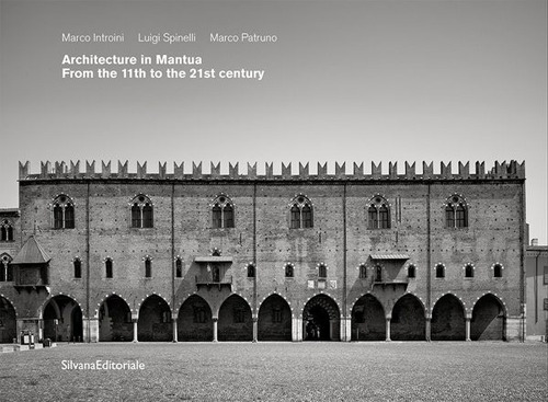 Architecture in Mantua. From the 11th to the 21st century
