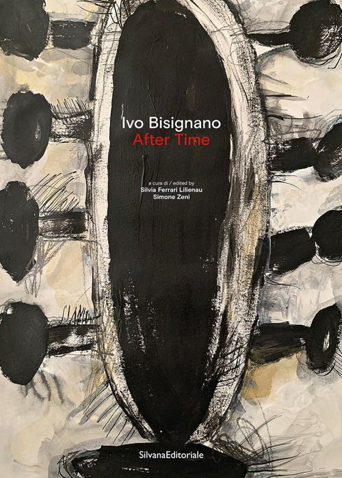 Ivo Bisignano. After time. Ediz. italiana e inglese